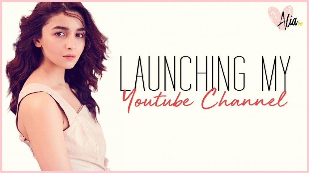 عليا بهات Alia Bhatt تطلق قناة جديدة على موقع يوتيوب
